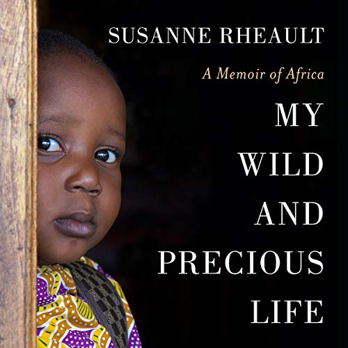 Cover of My Wild and Precious Life