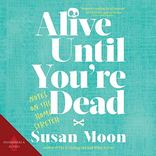 Cover of Alive Until You're Dead