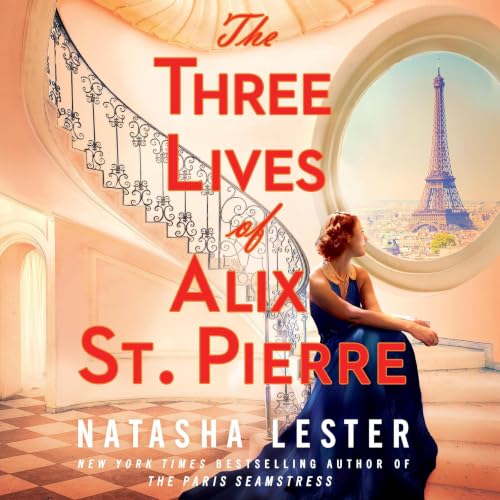 Cover of The Three Lives of Alix St. Pierre