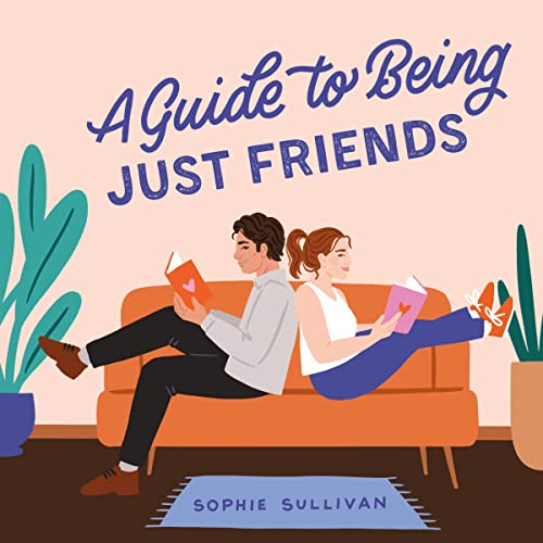 Cover of A Guide to Being Just Friends