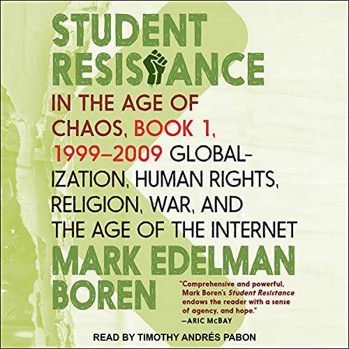 Cover of Student Resistance in the Age of Chaos Book 1, 1999 - 2009