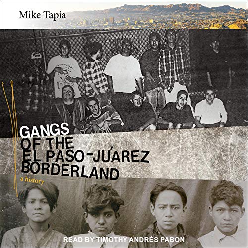 Cover of Gangs of the El Paso-Juárez Borderland