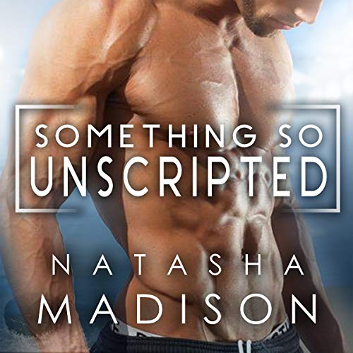 Cover of Something So Unscripted