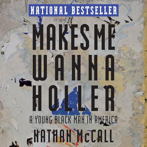 Cover of Makes Me Wanna Holler