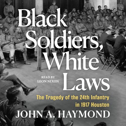 Cover of Black Soldiers, White Laws