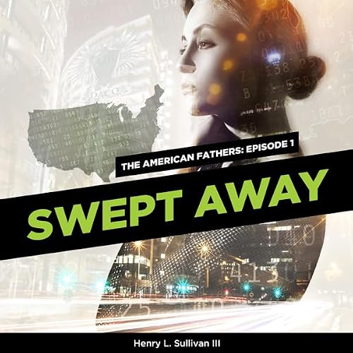 Cover of THE AMERICAN FATHERS EPISODE 1: SWEPT AWAY