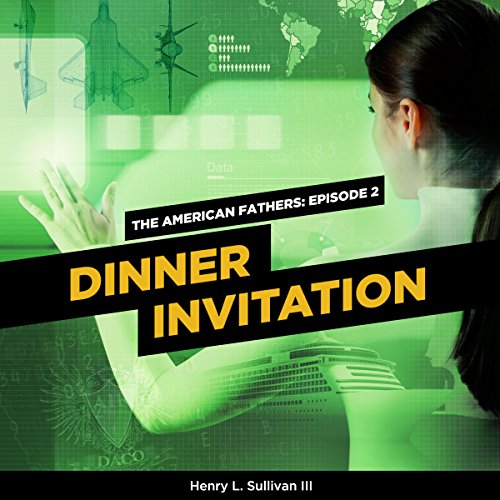 Cover of THE AMERICAN FATHERS EPISODE 2: DINNER INVITATION