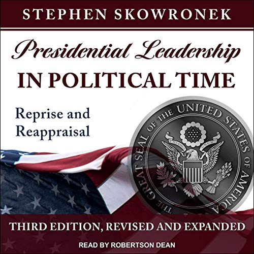 Cover of Presidential Leadership in Political Time