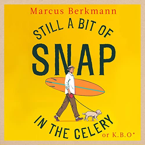 Cover of Still a Bit of Snap in the Celery