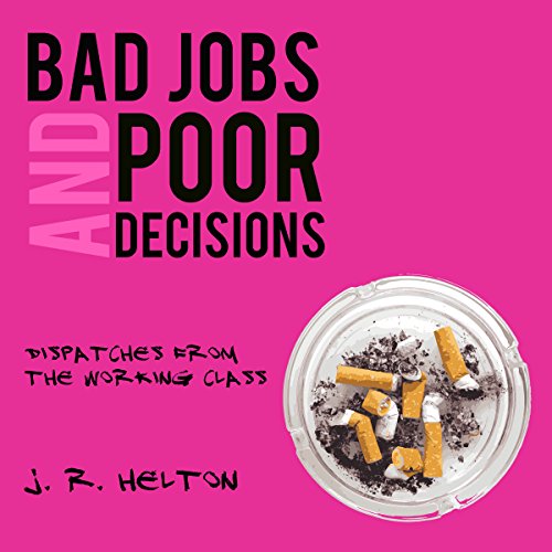 Cover of Bad Jobs and Poor Decisions
