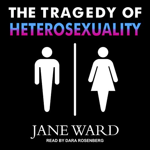 Cover of The Tragedy of Heterosexuality
