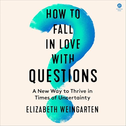Cover of How to Fall in Love with Questions