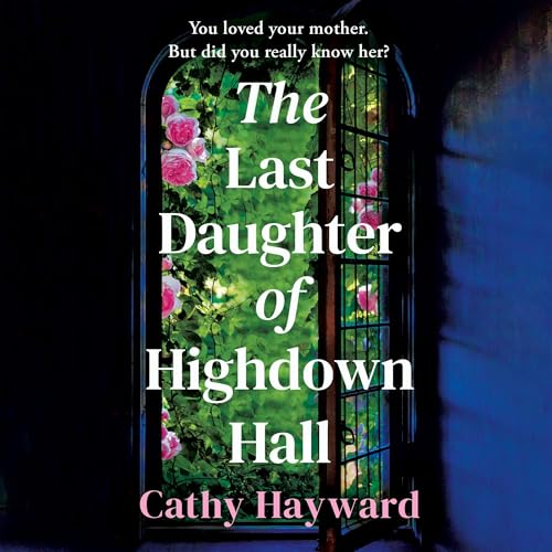 Cover of The Last Daughter of Highdown Hall