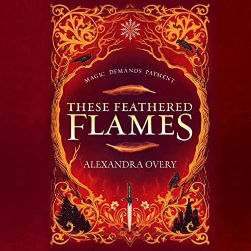 Cover of These Feathered Flames