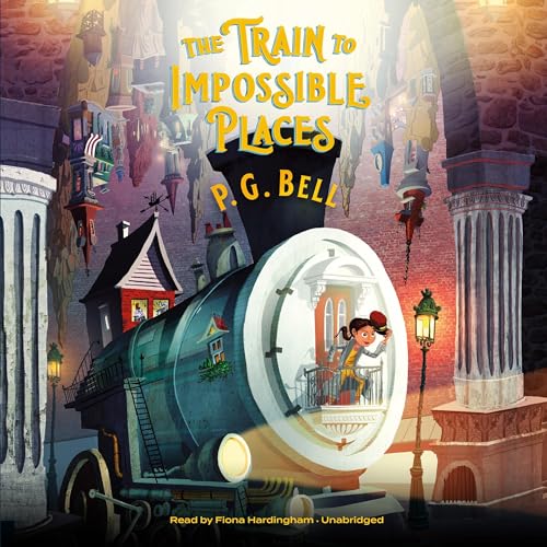 Cover of The Train to Impossible Places, Book 1: A Cursed Delivery