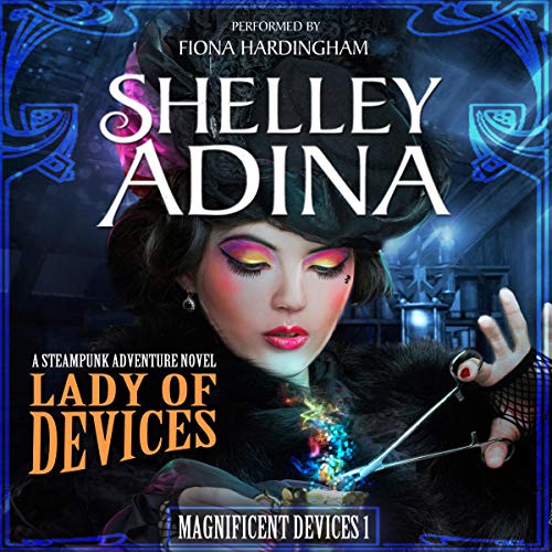 Cover of Lady of Devices: A Steampunk Adventure Novel