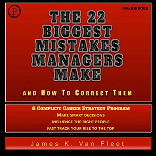 Cover of The 22 Biggest Mistakes Managers Make and How to Correct Them