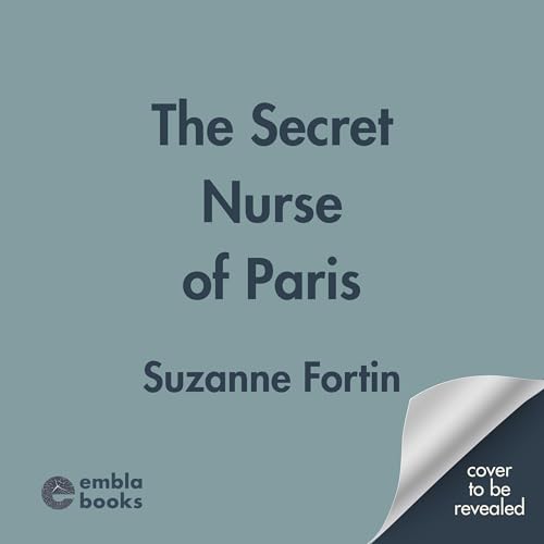 Cover of The Secret Nurse of Paris
