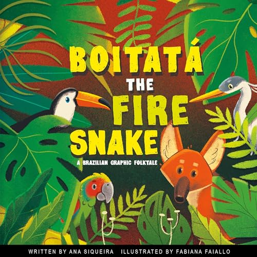 Cover of Boitatá the Fire Snake
