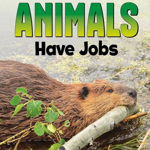 Cover of Animals Have Jobs