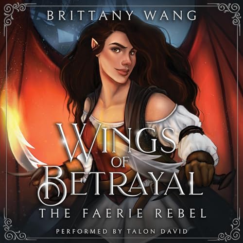Cover of Wings of Betrayal: The Faerie Rebel