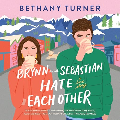 Cover of Brynn and Sebastian Hate Each Other