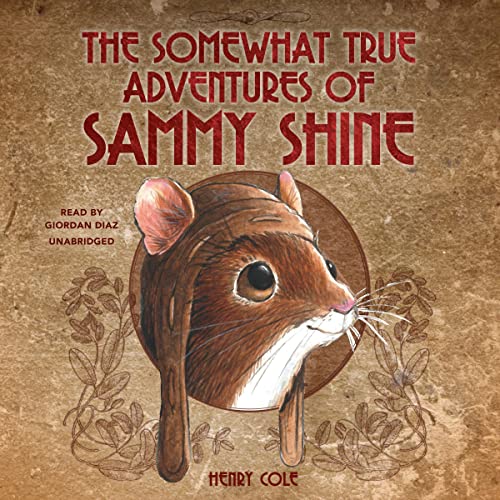 Cover of The Somewhat True Adventures of Sammy Shine