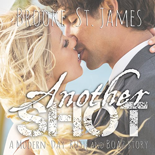 Cover of Another Shot: A Modern-Day Ruth and Boaz Story