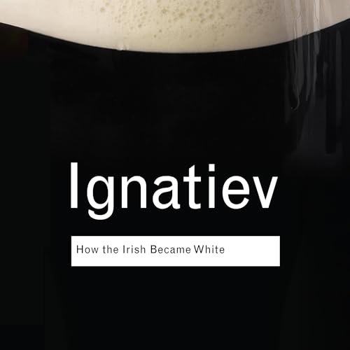 Cover of How the Irish Became White