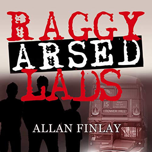 Cover of Raggy Arsed Lads