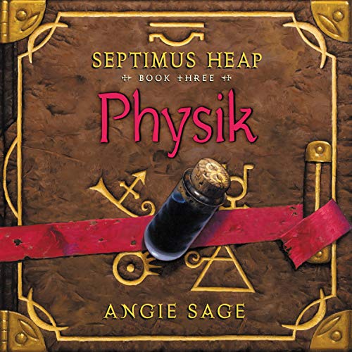 Cover of Septimus Heap, Book Three: Physik