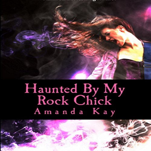 Cover of Haunted by My Rock Chick