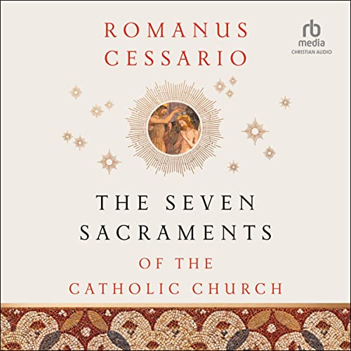 Cover of The Seven Sacraments of the Catholic Church