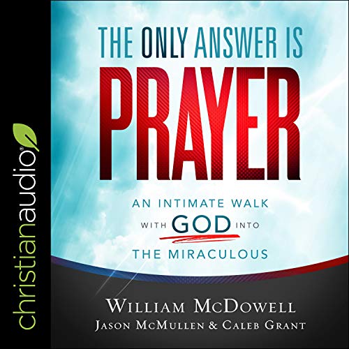 Cover of The Only Answer Is Prayer