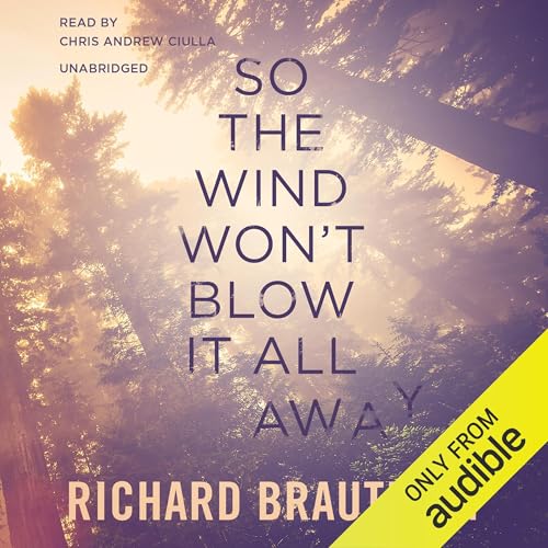 Cover of So the Wind Won’t Blow It All Away