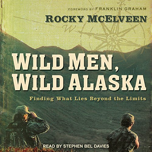 Cover of Wild Men, Wild Alaska