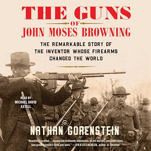 Cover of The Guns of John Moses Browning