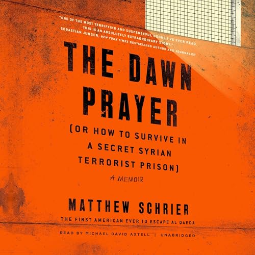 Cover of The Dawn Prayer (or How to Survive in a Secret Syrian Terrorist Prison)