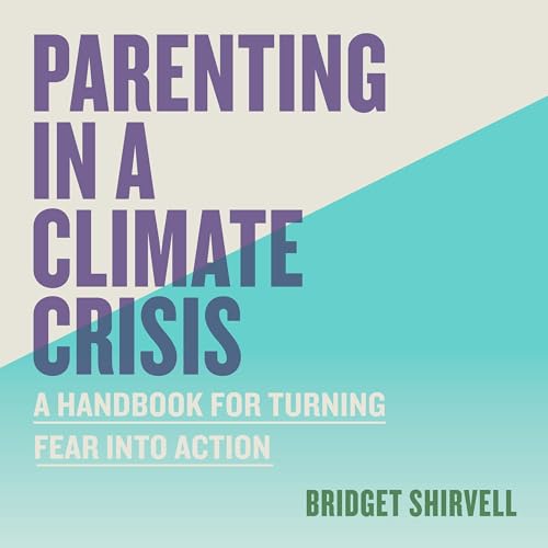 Cover of Parenting in a Climate Crisis