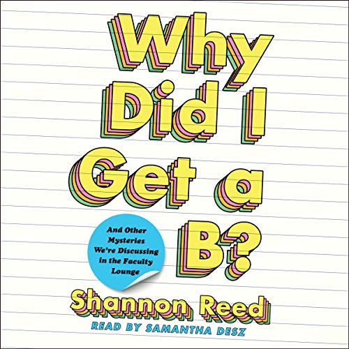 Cover of Why Did I Get a B?