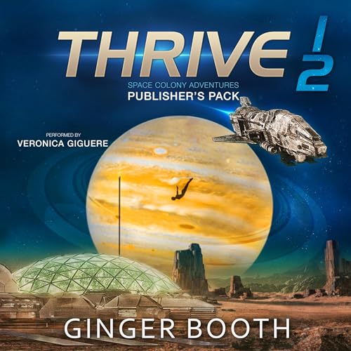 Cover of Thrive Space Colony Adventures: Publisher's Pack Books 1-2