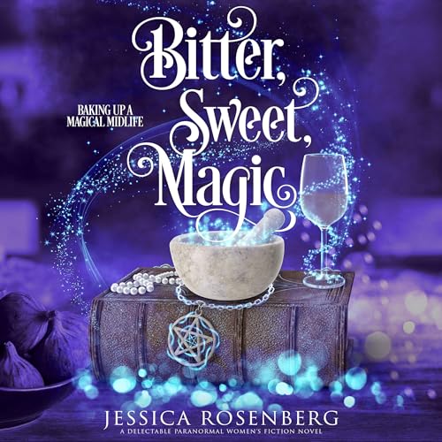 Cover of Bitter, Sweet, Magic
