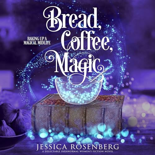 Cover of Bread, Coffee, Magic