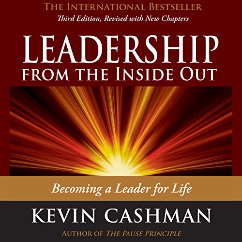 Cover of Leadership from the Inside Out: Becoming a Leader for Life