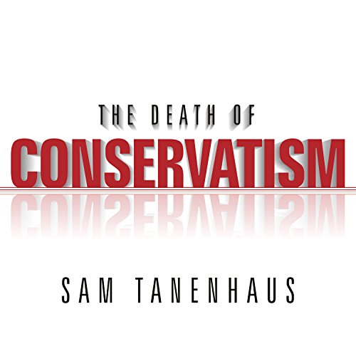 Cover of The Death of Conservatism