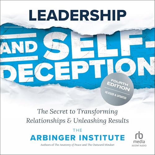 Cover of Leadership and Self-Deception (Fourth Edition)