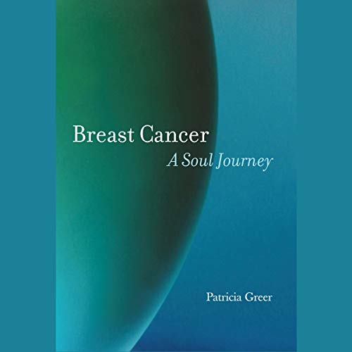 Cover of Breast Cancer: A Soul Journey