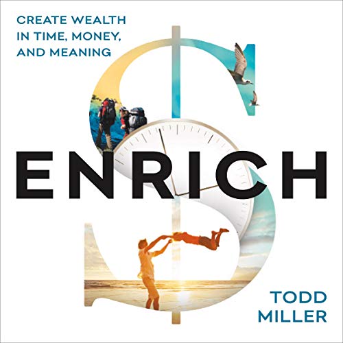 Cover of ENRICH: Create Wealth in Time, Money, and Meaning