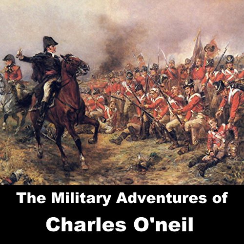 Cover of The Military Adventures of Charles O'Neil