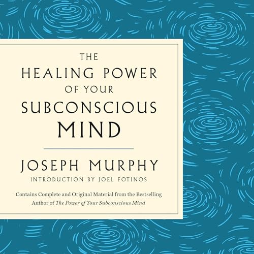 Cover of The Healing Power of Your Subconscious Mind